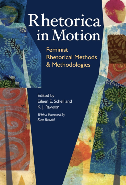 Cover image Rhetorica in Motion: Feminist Rhetorical Methods and Methodologies