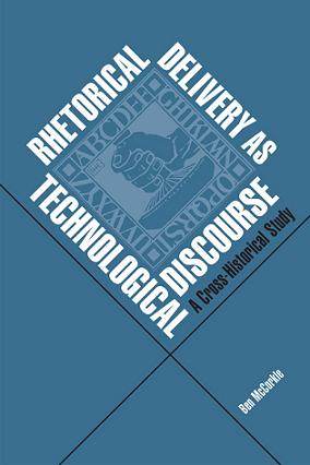 Cover image Rhetorical Delivery as Technological Discourse