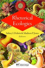 Cover of Rhetorical Ecologies by edited by Sidney I Dobrin and Madison P. Jones