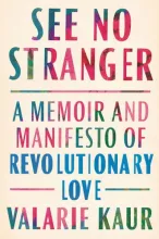 Cover of See No Stranger by Valeri Kaur