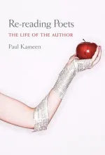 Cover of Re-reading the poets by Paul Kameen showing an arm holding an apple