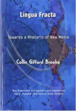Book Cover to Lingua Fracta: Toward a Rhetoric of New Media (New Dimensions in Computers and Composition), digital blue impressionism 
